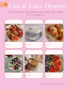 Book Cover: 57 Stunning Dessert Recipes You Can Make in Minutes — Easy Step-by-Step